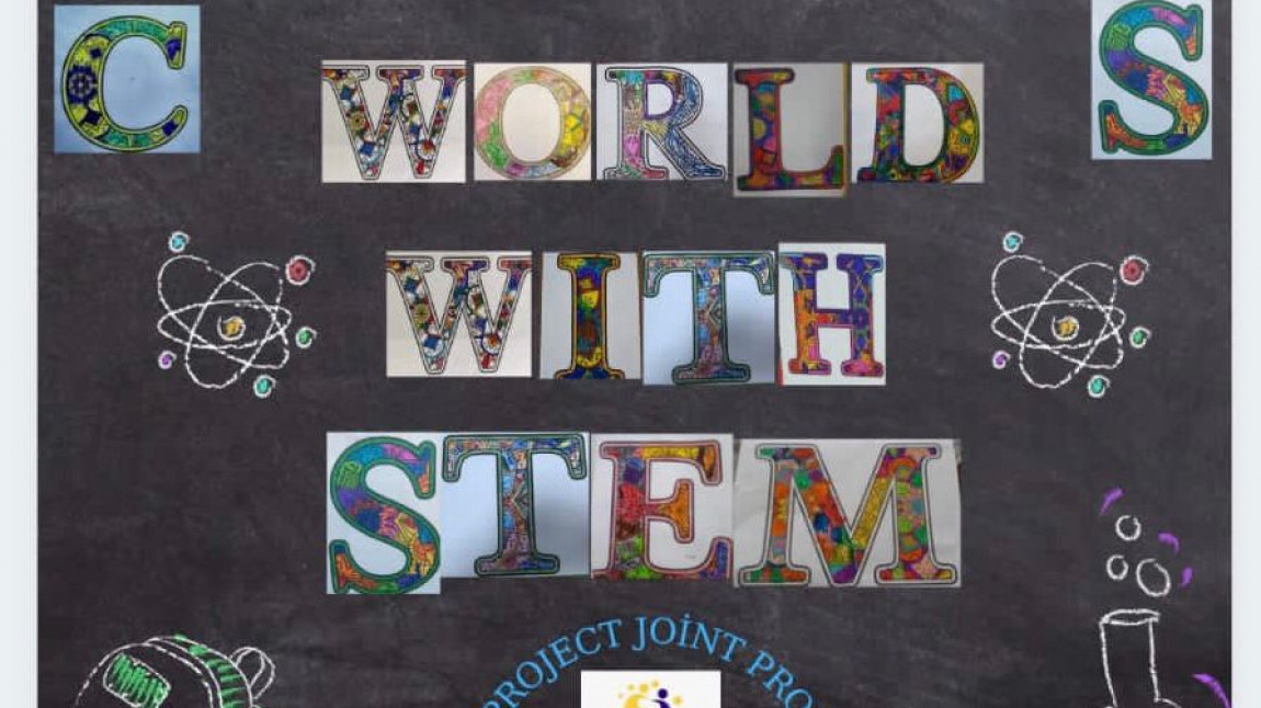 CHILDREN'S WORLD WITH STEM Etwinning Projesi 